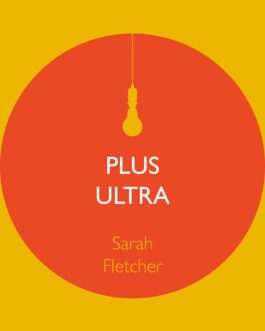 Plus Ultra – Sarah Fletcher