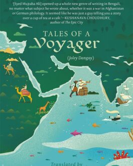 Tales Of A Voyager (Joley Dangay) – Syed Mujtaba Ali