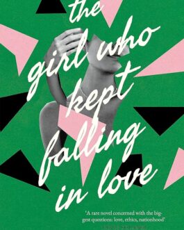The Girl Who Kept Falling In Love – Rheea Mukherjee
