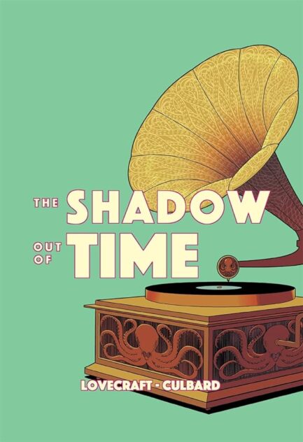 The Shadow Out Of Time - Lovecraft-Culbard