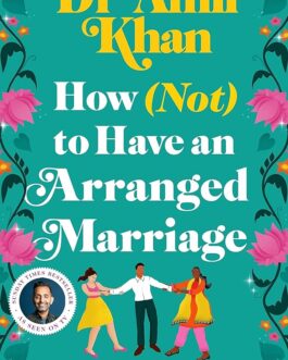 How (Not) to Have an Arranged Marriage – Dr Amir Khan