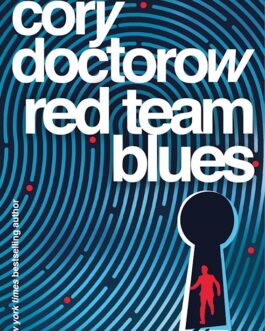 Red Team Blues – Cory Doctorow