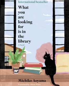 What You Are Looking For Is In The Library – Michiko Aoyama (Hardcover)