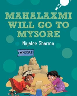 Mahalaxmi Will Go To Mysore – Niyatee Sharma