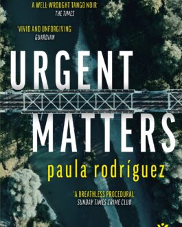 Urgent Matters – Paula Rodriguez