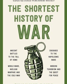 The Shortest History Of War – Gwynne Dyer