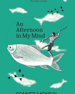 An Afternoon In My Mind – Sonnet Mondal