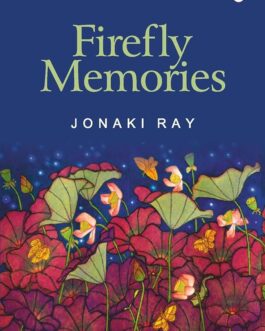 Firefly Memories – Jonaki Ray