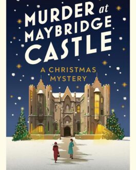 Murder At Maybridge Castle : A Christmas Mystery – Ada Moncrieff