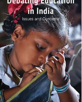 Debating Education in India : Issues and Concerns – Ed. Maya John