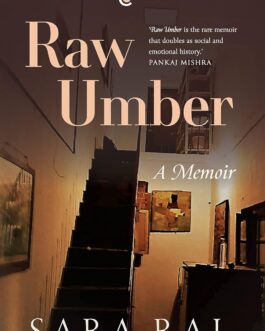 Raw Umber : A Memoir – Sara Rai