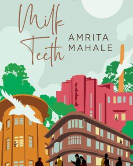 Milk Teeth – Amrita Mahale