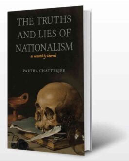 The Truths And Lies Of Nationalism – Partha Chatterjee