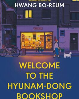Welcome To The Hyunam-Dong Bookshop – Hwang Bo-Reum