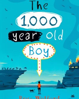 The 1000 year old Boy – Ross Welford