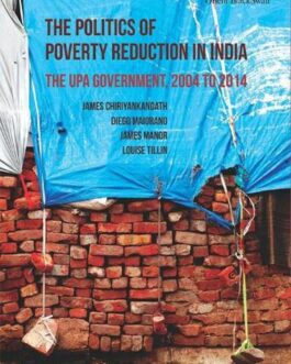 The Politics of Poverty Reduction in India – James Chiriyankandath, Diego Maiorano, James Manor & Louise Tillin