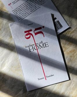 Nowhere to call home – Tenzin Tsundue