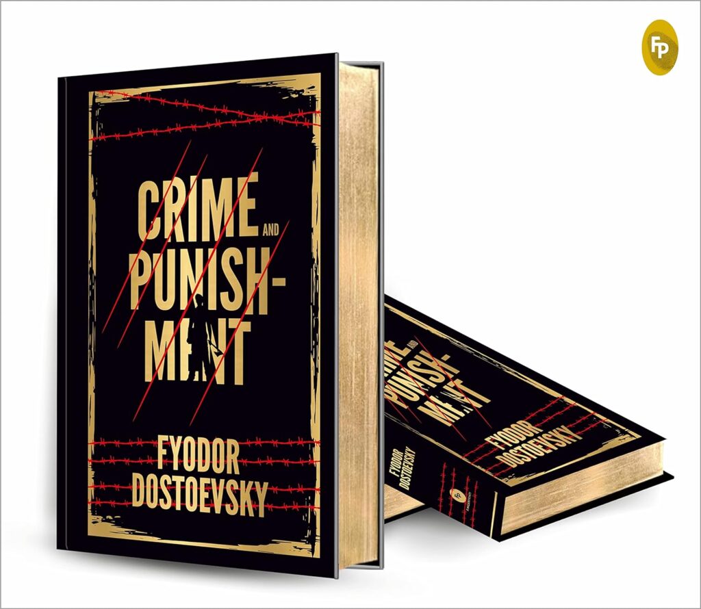 Crime And Punishment – Fyodor Dostoevsky (Deluxe Hardbound Edition ...