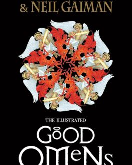 The Illustrated Good Omens – Terry Pratchett & Neil Gaiman