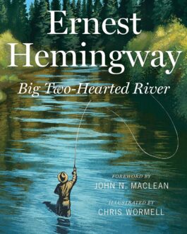 Big Two- Hearted River – Ernest Hemingway (Hardcover)