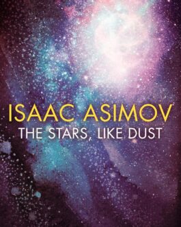 The Stars, Like Dust – Isaac Asimov (Galactic Empire #1)