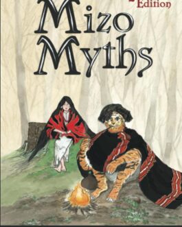 Mizo Myths – Cherrie Lalnunziri Chhangte (2nd Edition)