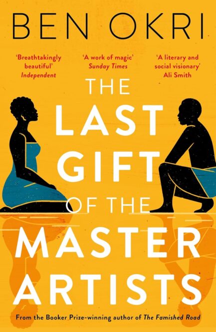 The Last Gift Of The Master Artists - Ben Okri