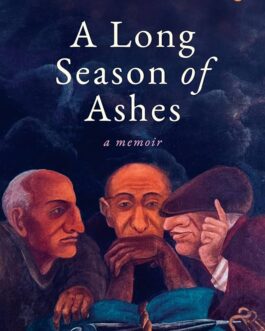 A Long Season of Ashes: A Memoir – Siddhartha Gigoo (Hardcover)