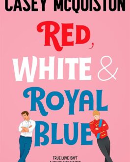 Red, White & Royal Blue – Casey McQuiston