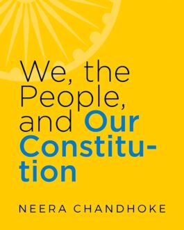 We, The people And Our Constitution – Neera Chandhoke