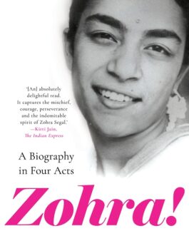 Zohra! : A Biography in Four Acts – Ritu Menon