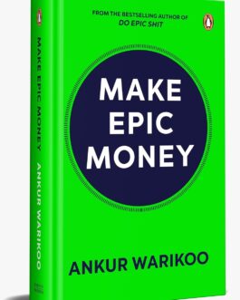 Make Epic Money – Ankur Warikoo (Hardcover)