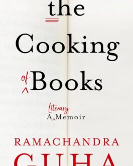 The Cooking of Books – Ramachandra Guha (Hardcover)
