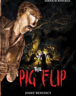 The Pig Flip – Joshy Benedict, Trans. K.K. Muralidharan