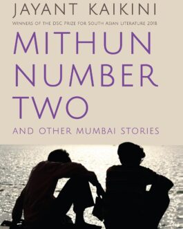 Mithun Number Two And Other Mumbai Stories – Jayant Kaikini, Tr. Tejaswini Niranjana (Hardcover)