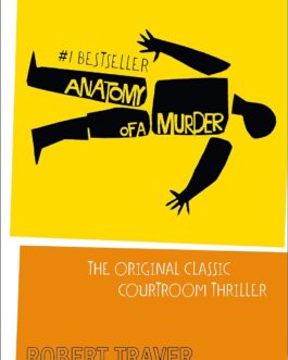 Anatomy Of A Murder – Robert Traver