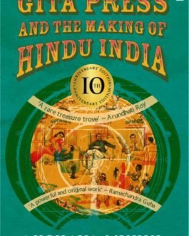 Gita Press and the making of Hindu India – Akshaya Mukul