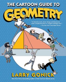 The Cartoon Guide To Geometry – Larry Gonick