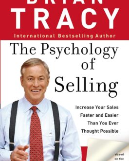 The Psychology of Selling – Brian Tracy