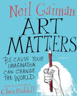 Art Matters – Neil Gaiman