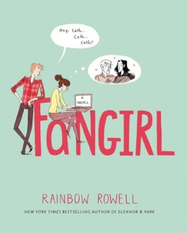Fangirl – Rainbow Rowell