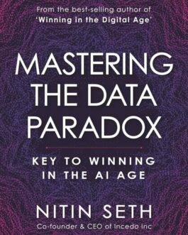 Mastering The Data Paradox – Nitin Seth