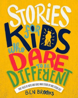 Stories For Kids Who Dare To Be Different – Ben Brooks