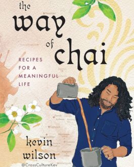 The Way of Chai – Kevin Wilson