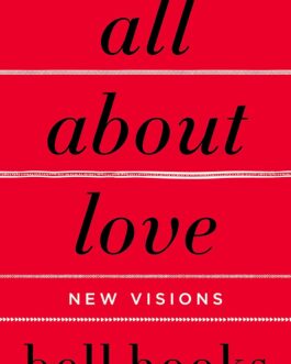 All About Love : New Visions – Bell Hooks