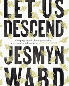 Let Us Descend – Jesmyn Ward