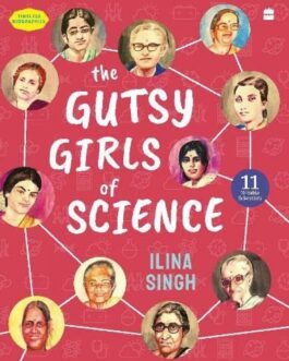 The Gutsy Girls of Science – Ilina Singh (Hardcover)