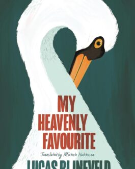 My Heavenly Favourite – Lucas Rijneveld, translated by Michele Hutchison