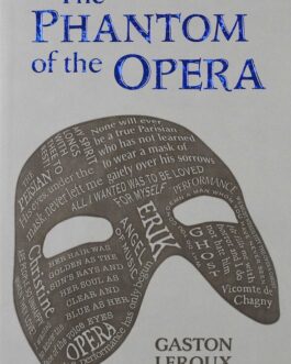 The Phantom of the Opera – Gaston Leroux