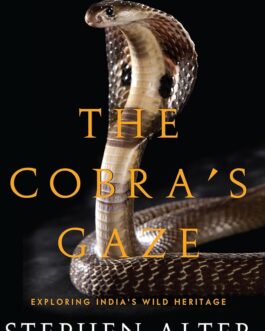 The Cobra’s Gaze – Stephen Alter